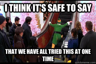 I think it's safe to say That we have all tried this at one time - I think it's safe to say That we have all tried this at one time  Misc
