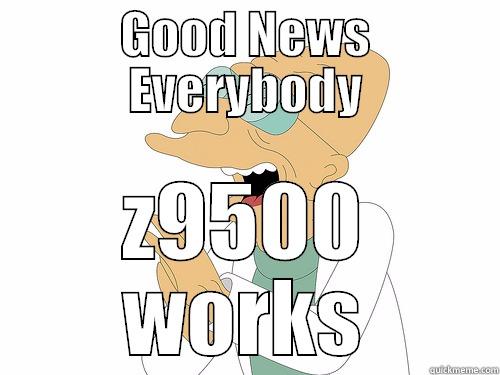 GOOD NEWS EVERYBODY Z9500 WORKS Misc