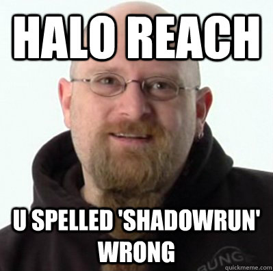 Halo Reach U spelled 'Shadowrun' wrong - Halo Reach U spelled 'Shadowrun' wrong  Misc
