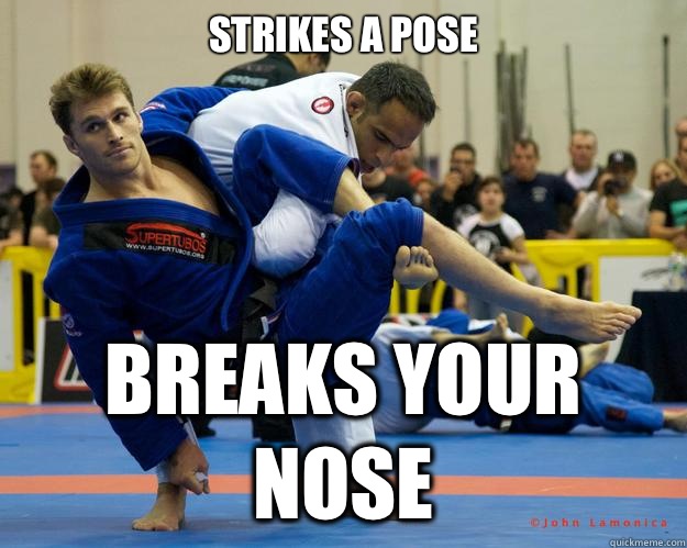 Strikes a pose Breaks your nose  Ridiculously Photogenic Jiu Jitsu Guy