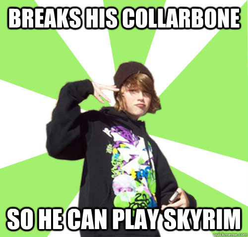 Breaks His Collarbone So He Can Play Skyrim  