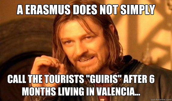 A ERASMUS DOES NOT SIMPLY call the tourists 