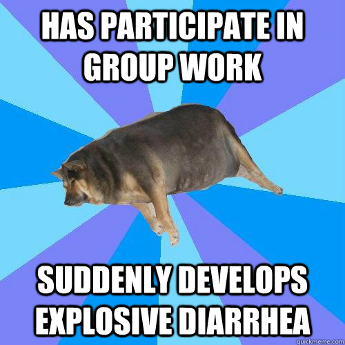 has participate in group work suddenly develops explosive diarrhea  Lazy college student