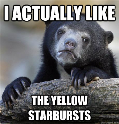 I actually like the yellow starbursts - I actually like the yellow starbursts  Confession Bear