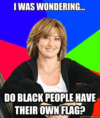 I was wondering... Do Black People Have their own flag? - I was wondering... Do Black People Have their own flag?  Sheltering Suburban Mom