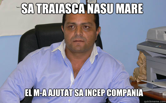 Sa traiasca nasu mare El m-a ajutat sa incep compania  Omul de Afaceri Rrom