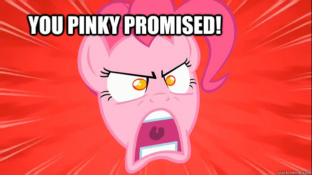 You Pinky Promised!  