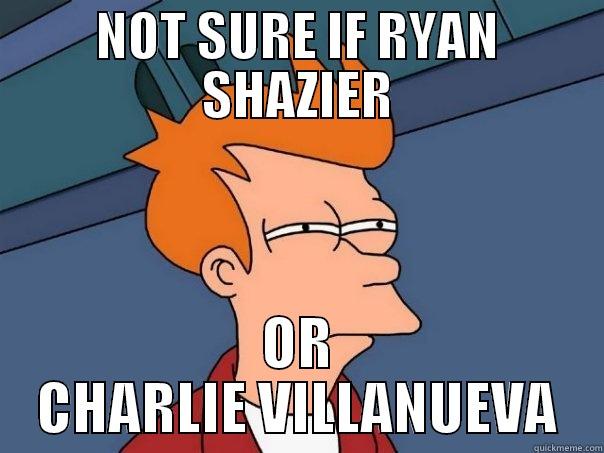 NOT SURE IF RYAN SHAZIER OR CHARLIE VILLANUEVA Futurama Fry