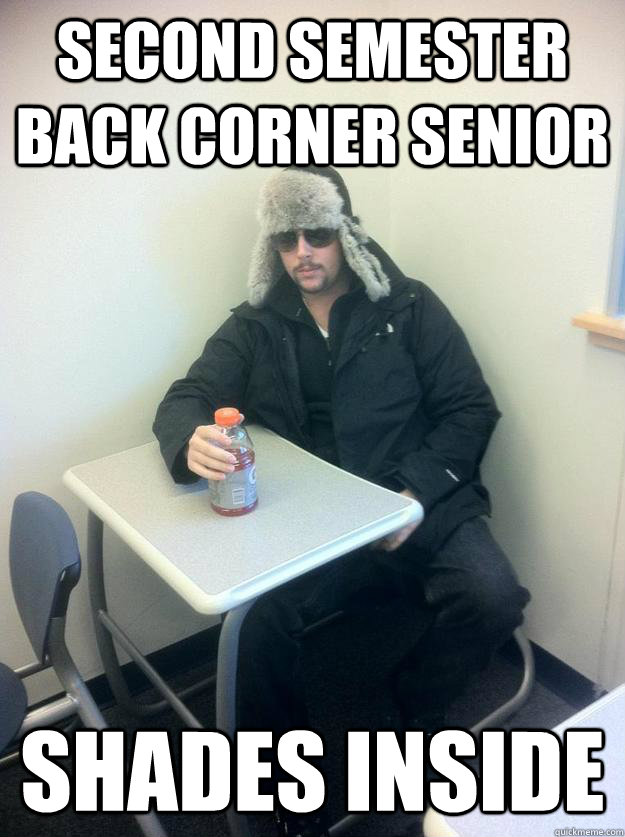 Second Semester Back Corner Senior Shades Inside  