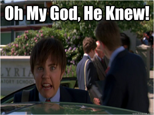 Oh My God, He Knew!  - Oh My God, He Knew!   Shes the Man