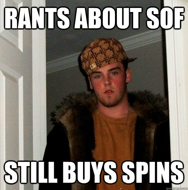 Rants about sof still buys spins  Scumbag Steve