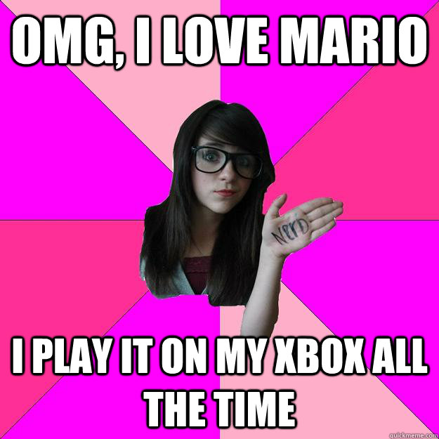 OMG, I Love Mario I play it on my xbox all the time - OMG, I Love Mario I play it on my xbox all the time  Idiot Nerd Girl