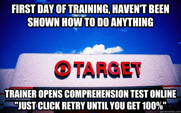 first day of training, haven't been shown how to do anything trainer opens comprehension test online   