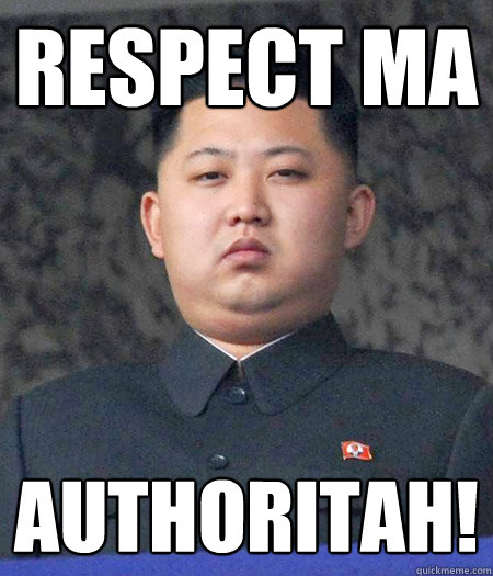 Respect ma  Authoritah!  Chubby Kim