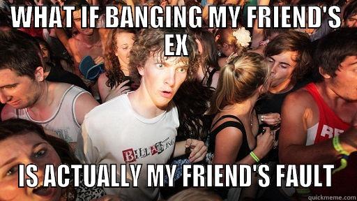 WHAT IF BANGING MY FRIEND'S EX IS ACTUALLY MY FRIEND'S FAULT Sudden Clarity Clarence