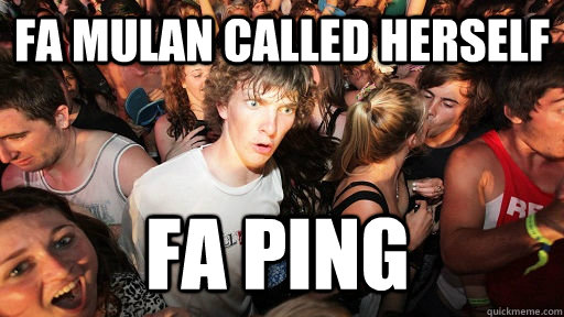 fa mulan called herself fa ping  Sudden Clarity Clarence