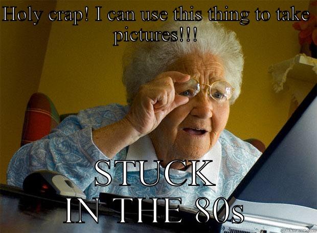HOLY CRAP! I CAN USE THIS THING TO TAKE PICTURES!!! STUCK IN THE 80S Grandma finds the Internet