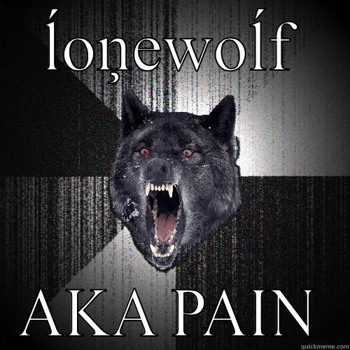 ĹOŅEWOĹF AKA PAIN Insanity Wolf