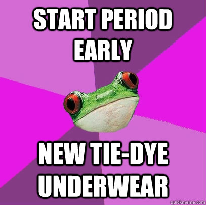 Start period early new tie-dye underwear  Foul Bachelorette Frog