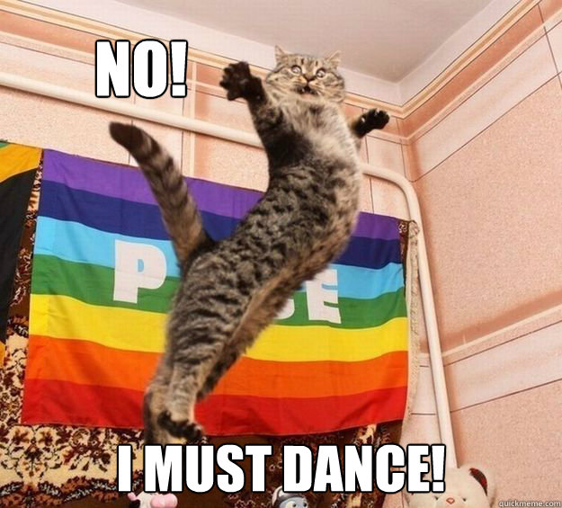        No! I must dance! -        No! I must dance!  Misc