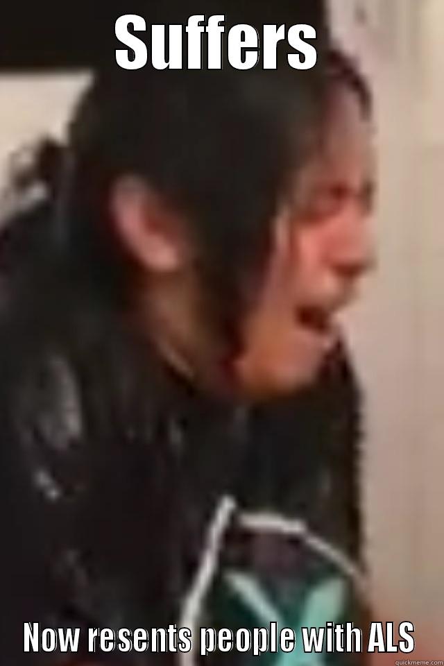 SUFFERS NOW RESENTS PEOPLE WITH ALS Misc
