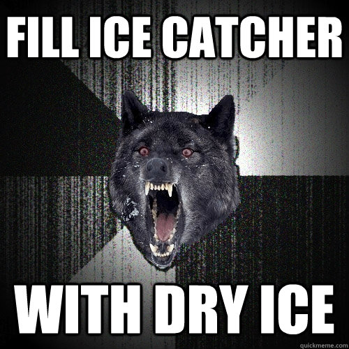 fill ice catcher with dry ice  Insanity Wolf