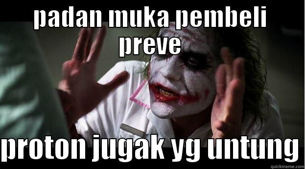 PADAN MUKA PEMBELI PREVE PROTON JUGAK YG UNTUNG Joker Mind Loss