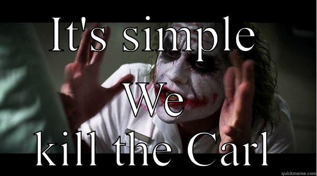 IT'S SIMPLE WE KILL THE CARL Joker Mind Loss