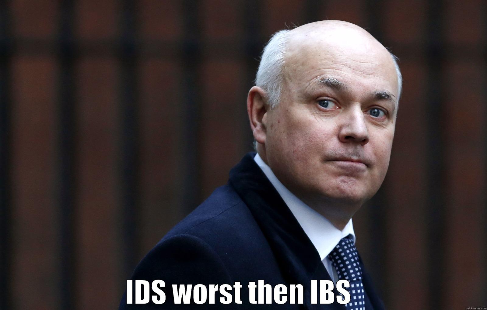  IDS WORST THEN IBS  Misc