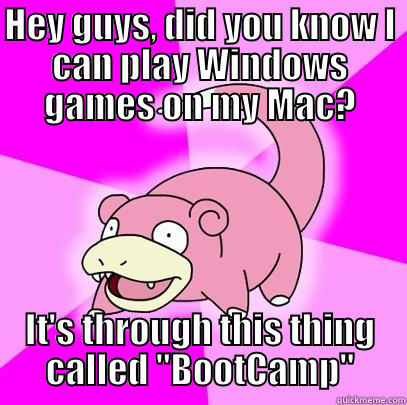 HEY GUYS, DID YOU KNOW I CAN PLAY WINDOWS GAMES ON MY MAC? IT'S THROUGH THIS THING CALLED 