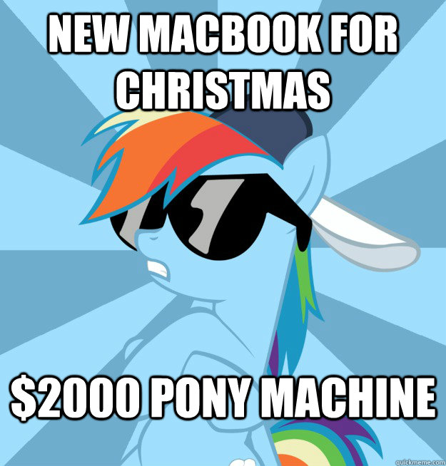 New macbook for Christmas $2000 pony machine   Socially Awesome Brony