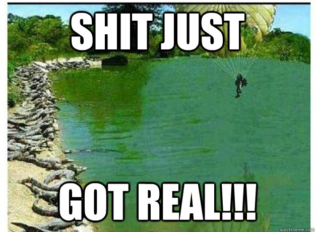 SHIT JUST GOT REAL!!! - SHIT JUST GOT REAL!!!  Misc