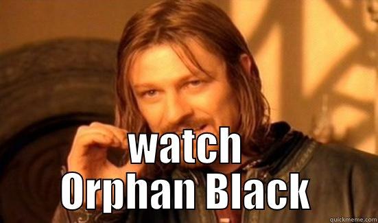  WATCH ORPHAN BLACK Boromir
