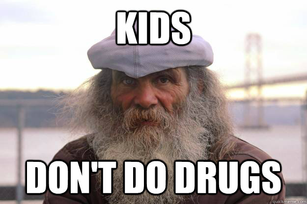 Kids  Don't do drugs  