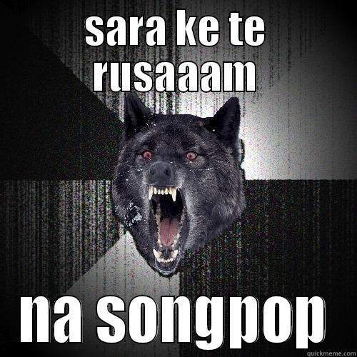 SARA KE TE RUSAAAM NA SONGPOP Insanity Wolf