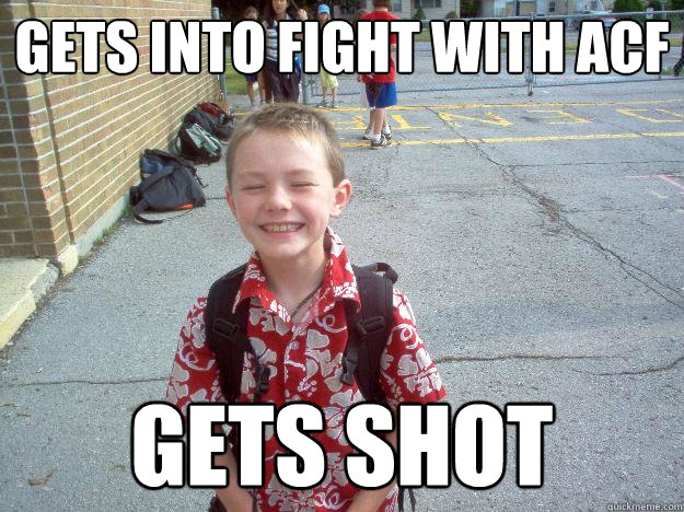gets into fight with acf gets shot  Best friend charlie