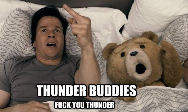 Thunder Buddies Fuck You Thunder - Thunder Buddies Fuck You Thunder  Thunder Buddies