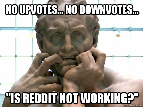 No upvotes... no downvotes... 
