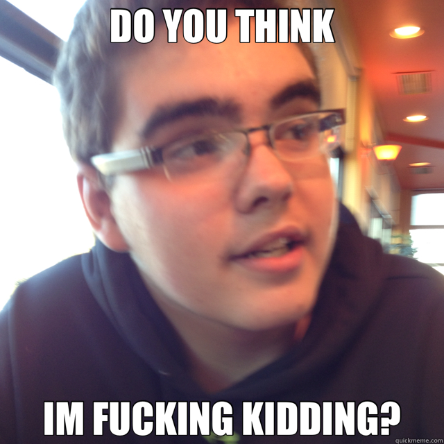 DO YOU THINK IM FUCKING KIDDING? - DO YOU THINK IM FUCKING KIDDING?  Misc