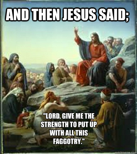 And then Jesus said; 