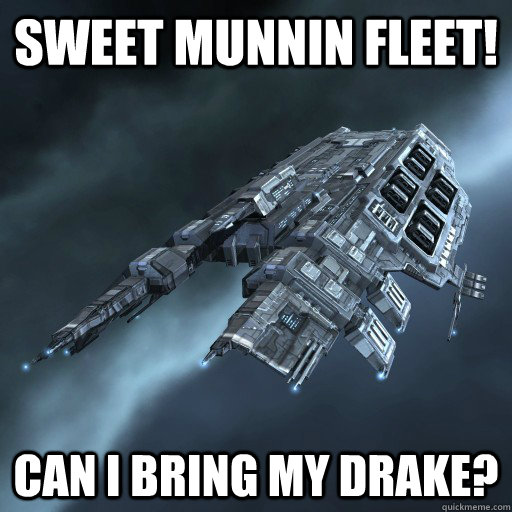 Sweet Munnin Fleet! Can I Bring my drake?  Eve Is Real Drake