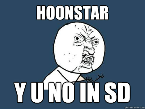 HOONSTAR y u no in sd  Y U No