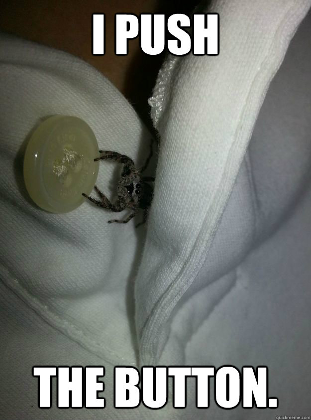 I push  the button. - I push  the button.  Misc