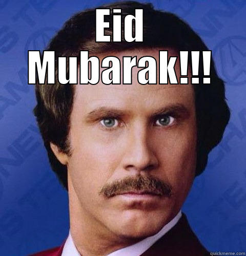 EID MUBARAK!!!  Misc