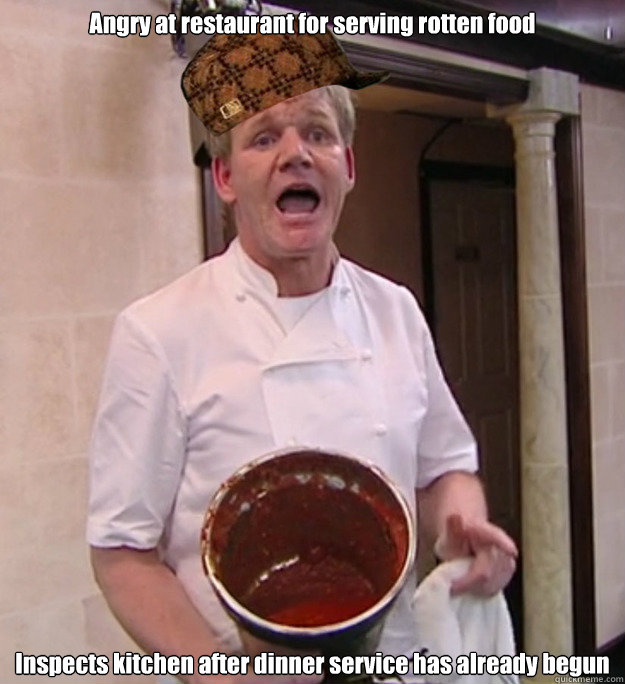 Angry at restaurant for serving rotten food Inspects kitchen after dinner service has already begun - Angry at restaurant for serving rotten food Inspects kitchen after dinner service has already begun  Scumbag Ramsay