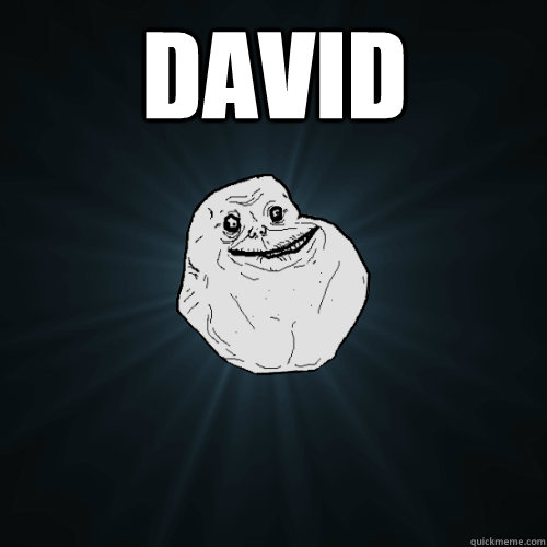 David   Forever Alone