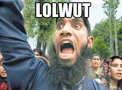 lolwut   Angry Muslim Guy