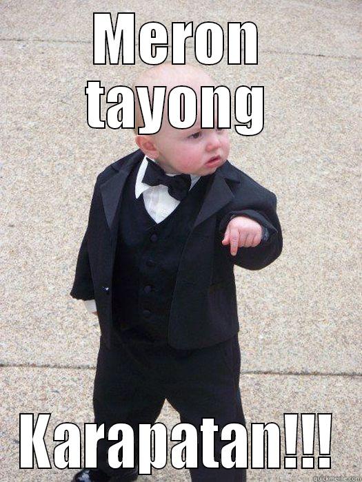MERON TAYONG KARAPATAN!!! Baby Godfather