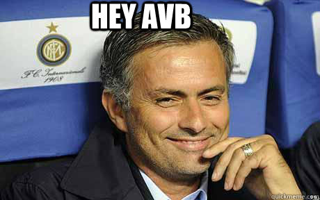 Hey avb   Jose mourinho