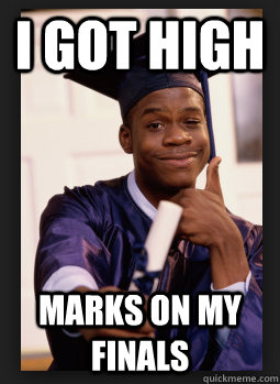 I got high marks on my finals - I got high marks on my finals  Black Harvard Graduate